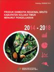 Produk Domestik Regional Bruto Kabupaten Kolaka Timur Menurut Pengeluaran 2014-2018