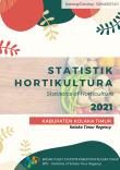 Statistics Of Horticulture Of Kolaka Timur Regency 2021