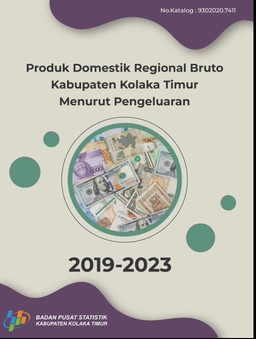 Produk Domestik Regional Bruto Kabupaten Kolaka Timur Menurut Pengeluaran 2019-2023